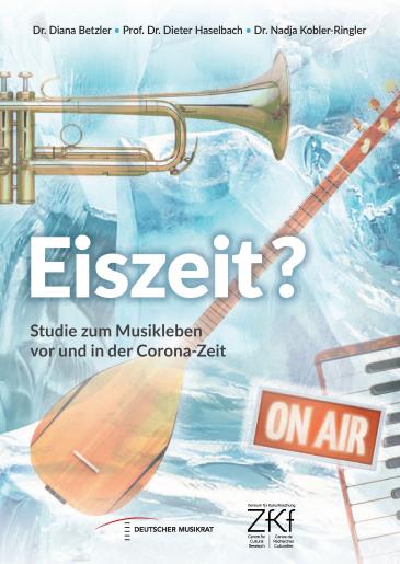 Cover Eiszeit? Studie zum Musikleben vor und in der Corona-Zeit